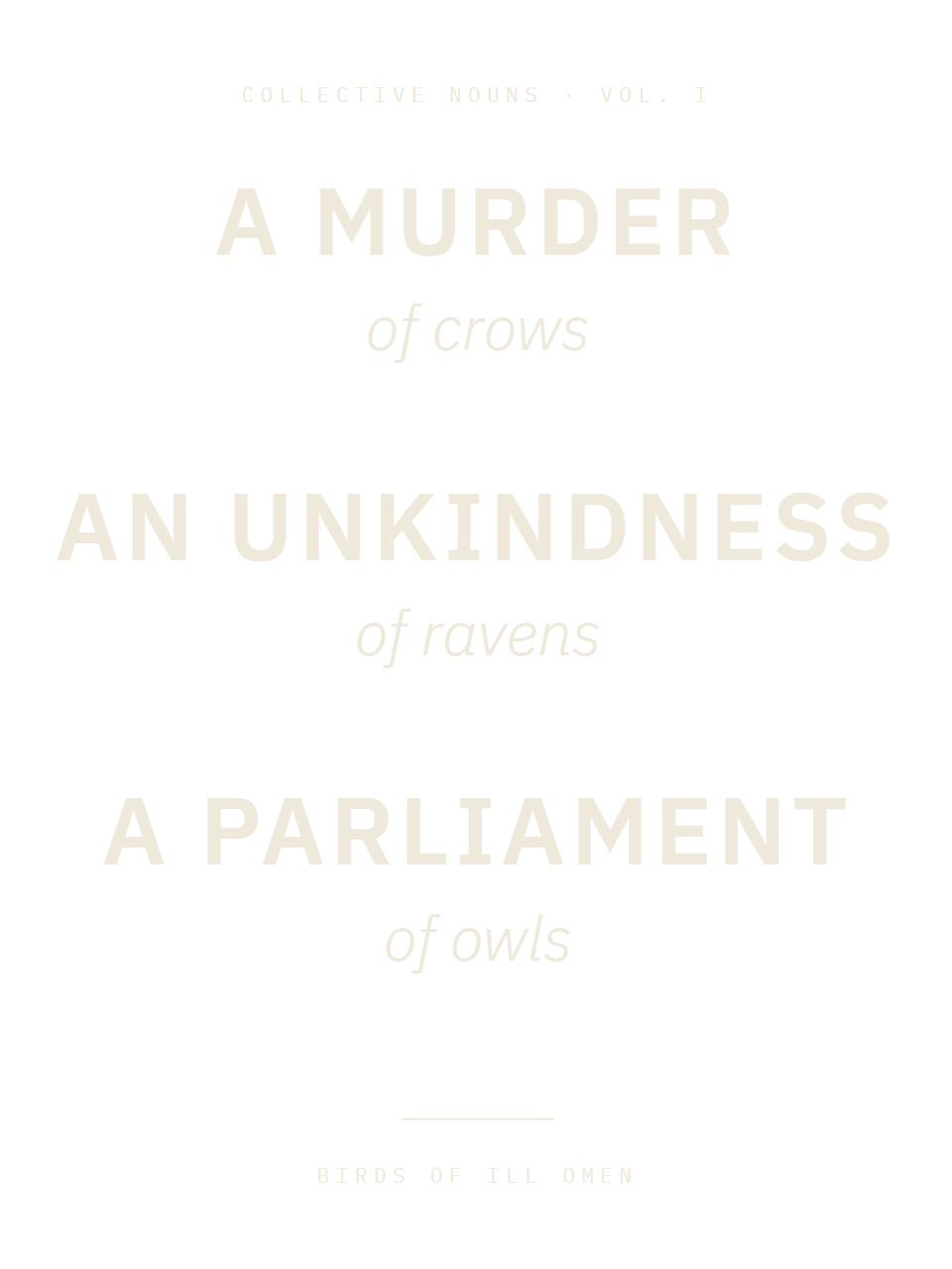 Birds of Ill Omen: A Murder of crows, an Unkindness of ravens, a Parliament of owls: the old collective nouns, set in type.